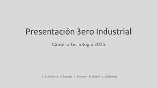 Presentación 3ero Industrial
 