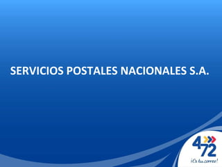 SERVICIOS POSTALES NACIONALES S.A.  