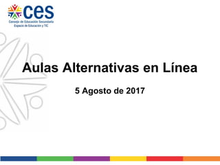 Aulas Alternativas en Línea
5 Agosto de 2017
 