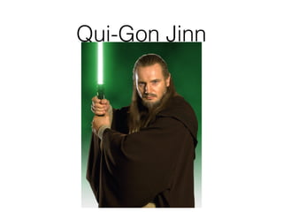 Qui-Gon Jinn
 