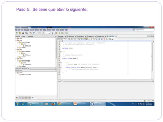 Paso 5: Se tiene que abrir lo siguiente: 
 
