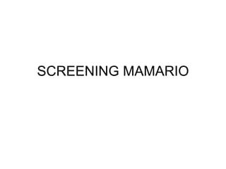 SCREENING MAMARIO
 