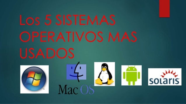 Sistemas Operativos Mas Comunes