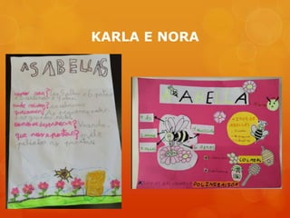 KARLA E NORA
