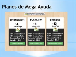 Planes de Mega Ayuda
 