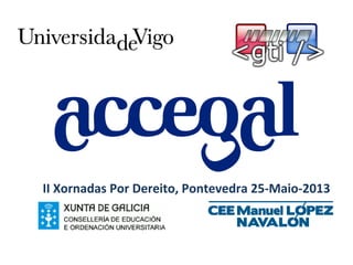 II Xornadas Por Dereito, Pontevedra 25-Maio-2013
 