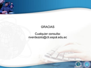 GRACIAS Cualquier consulta: [email_address] 