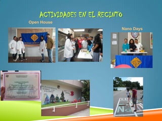 ACTIVIDADES EN EL RECINTO
Open House
                            Nano Days
 