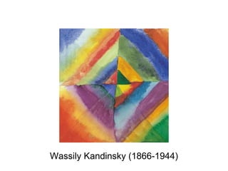 Wassily Kandinsky (1866-1944)
 