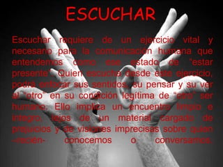 HABLARHABLAR CLARO Y EN VOZ ALTA( VÍCTIMAS DEL CONFLICTO)HABLAR ABIERTAMENTESOLO HABLARESCUCHAR ABIERTAMENTELA MAYOR PARTE DE LO QUE DECIMOS NO CAMBIA NADA