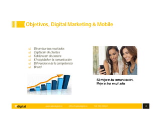 www.aplusdigital.es office@aplusdigital.es Telf. 902 044 627 4
Si mejoras tu comunicación,
Mejoras tus resultados
Dinamizar tus resultados
Captación de clientes
Fidelización de cartera
Efectividad en la comunicación
Diferenciarsede la competencia
Brand
Objetivos, Digital Marketing & Mobile
 