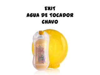 EXITAGUA DE TOCADORCHAVO