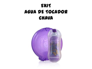 EXITAGUA DE TOCADORCHAVA