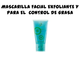 MASCARILLA FACIAL EXFOLIANTE Y PARA EL  CONTROL DE GRASA