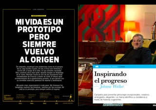 living PROMOTiOn




                                            Marcelo Joulia




MI VIDA ES UN
PROTOTIPO
    PERO
  SIEMPRE
  VUELVO
 AL ORIGEN
 De pequeño, construyó una misteriosa cueva en el parque                                                      ADVERTORIAL-AVISO » LIVING
   de su casa de Río Cuarto. Un día, le hice una chimenea y
   cociné allí, al fuego de la leña, un ave silvestre, recuerda.
 Hoy, cuarenta años más tarde, aquella imagen se despliega
  en el éxito: Marcelo Joulia es uno de los arquitectos más
  renombrados de Francia y dueño de Unik, el último gran
                                                                                                        Inspirando
                                                                                                        el progreso
acontecimiento de la gastronomía porteña, al que decoró con
  su increíble colección personal de objetos y mobiliarios.

 Me gusta crear, experimentar a cada paso. Me interesan los
márgenes, explorar las fronteras, caminar por las cornisas. Mi
    vida es un prototipo, pero siempre vuelvo al original.
                                                                                                        — Johnnie Walker
                                                      Es elegido entre los mejores
 Se muda de Buenos
 Aires a Paris, donde inicia
                               Estudia Arquitectura
                               y Licenciatura en
                                                      Arquitectos jóvenes de Francia.
                                                      Crea Naco, agencia de             Abre Unik en
                                                                                                        Campaña para presentar personajes excepcionales, creativos,
 estudios de Urbanismo         Geografía.             arquitectura y diseño.            Buenos Aires.   arriesgados, elegantes. La marca identifica su excelencia a
                                                                                                        través de historias sugerentes.
        1976                        1980                      1990                        2011
 