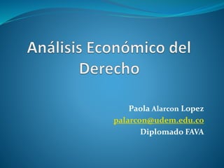 Paola Alarcon Lopez 
palarcon@udem.edu.co 
Diplomado FAVA 
 