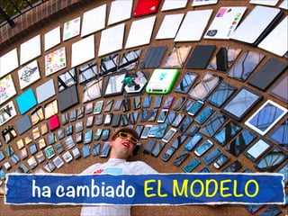 ha cambiado EL MODELO

 