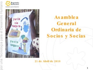 21 de Abril de 2010 Asamblea General Ordinaria de Socios y Socias 