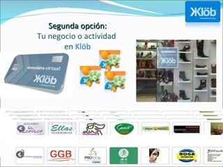 Segunda opción: Tu negocio o actividad  en  Klöb 