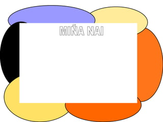 MIÑA NAI 