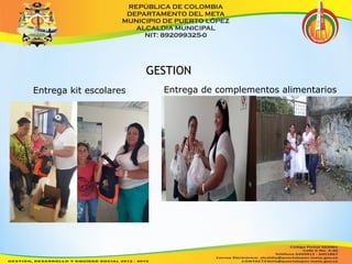 GESTION 
Entrega kit escolares Entrega de complementos alimentarios 
 