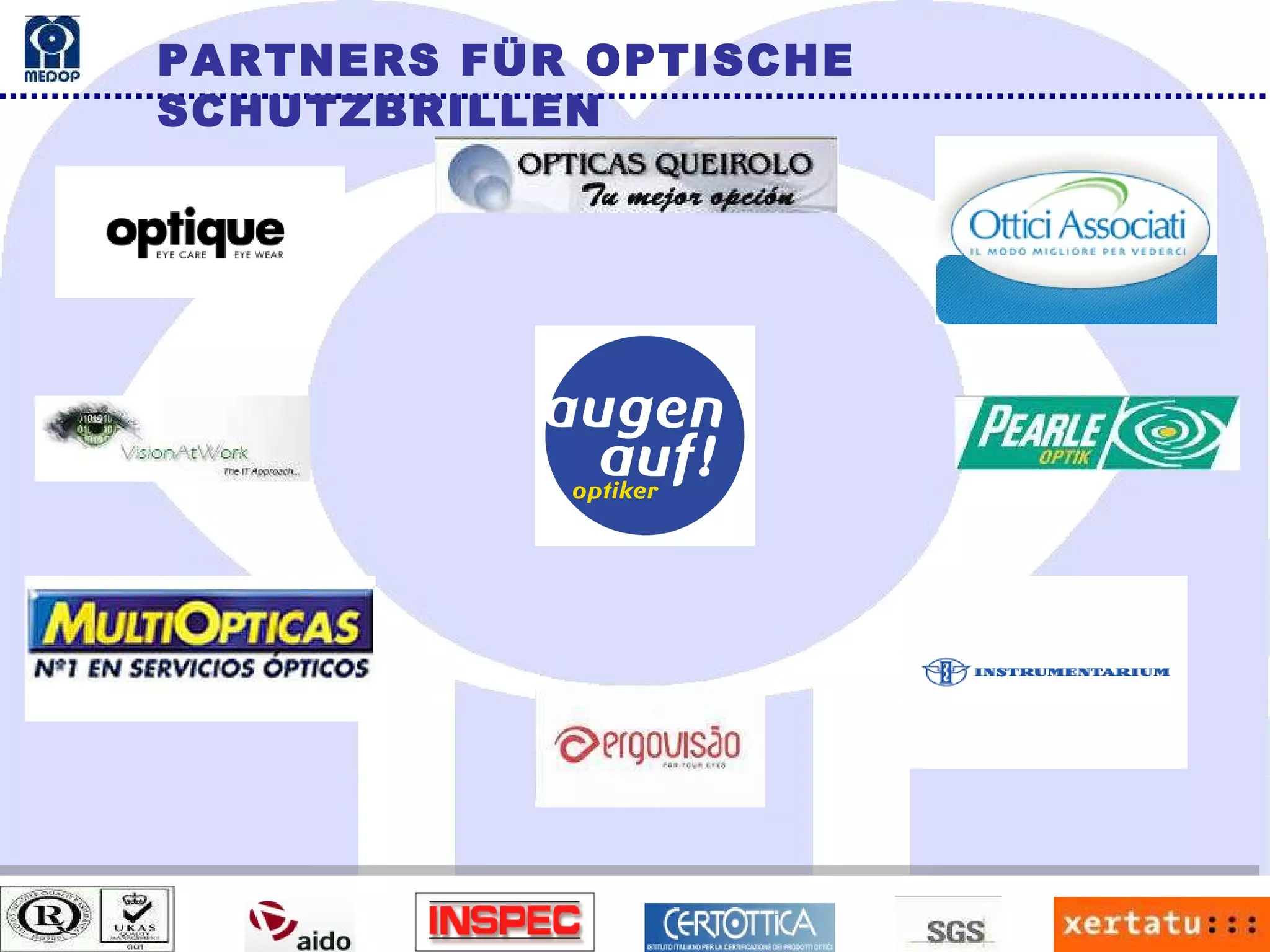 PARTNERS FÜR OPTISCHE SCHUTZBRILLEN 