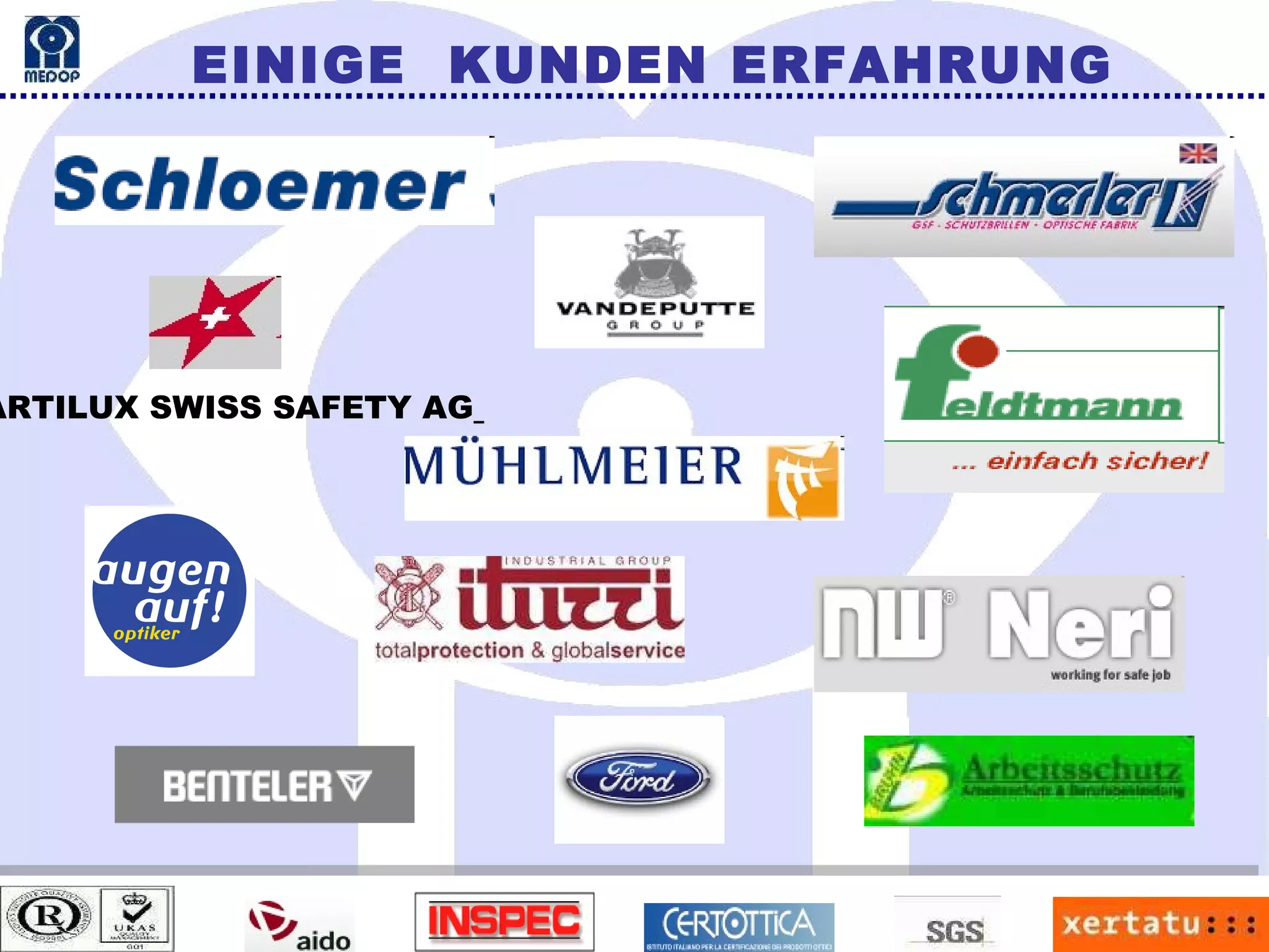 EINIGE  KUNDEN ERFAHRUNG  ARTILUX SWISS SAFETY AG   