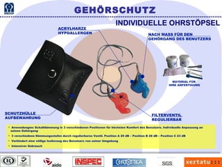 Anwendungen: Schalldämmung in 3 verschiedenen Positionen für höchsten Komfort des Benutzers. Individuelle Anpassung an seinen Gehörgang 3 verschiedene Dämmungsstufen durch regulierbares Ventil. Position A 29 dB – Position B 28 dB – Position C 23 dB Verhindert eine völlige Isolierung des Benutzers von seiner Umgebung Intensiver Gebrauch GEHÖRSCHUTZ INDIVIDUELLE OHRSTÖPSEL NACH MASS FÜR DEN GEHÖRGANG DES BENUTZERS SCHUTZHÜLLE AUFBEWAHRUNG FILTERVENTIL REGULIERBAR MATERIAL FÜR  IHRE ANFERTIGUNG ACRYLHARZE HYPOALLERGEN 