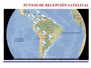 PUNTOS DE RECEPCIÓN SATELITAL 