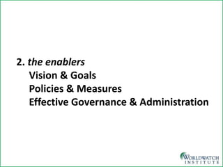 2. the enablers Vision & Goals Policies & Measures Effective Governance & Administration 
 