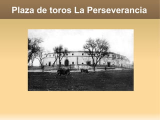 Plaza de toros La Perseverancia