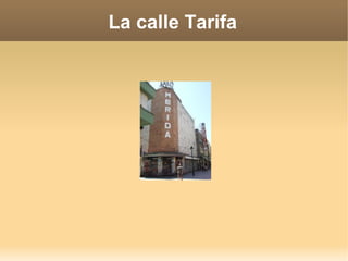 La calle Tarifa