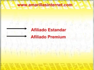 www.amarillasinternet.com Afiliado Estandar Afiliado Premium 