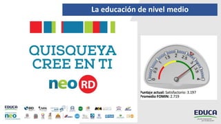 La educación de nivel medio
 