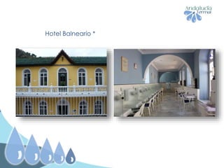 Hotel Balneario *
 