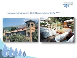 Nuevo equipamiento, Hotel Balneario Lanjarón ****
 