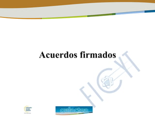 Acuerdos firmados
 
