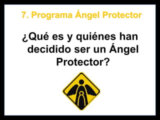 Programa Ángel Protector
¿Quiénes han decidido ser un Ángel Protector?

Red de comerciantes

 