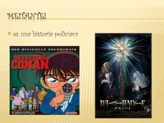 es una historia policíaca 