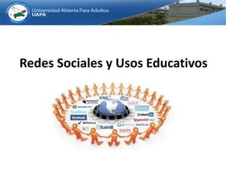 Redes Sociales y Usos Educativos
 