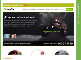 @alfredovela
SOFTWAREDEGESTIÓN
Software de Gestión: Anfix
 
