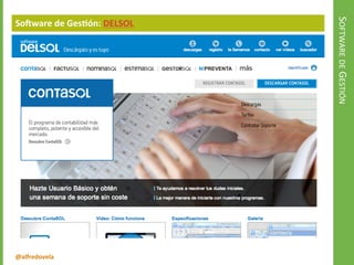 @alfredovela
SOFTWAREDEGESTIÓN
Software de Gestión: DELSOL
 