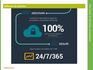 @alfredovela
SOFTWAREDEGESTIÓN:INFOGRAFÍAS
Software de Gestión
 