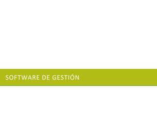 SOFTWARE DE GESTIÓN
 