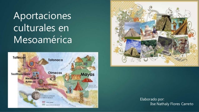 Aportaciones culturales de mesoamérica