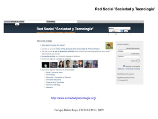 http://www.sociedadytecnologia.org/ Red Social 'Sociedad y Tecnologia' 