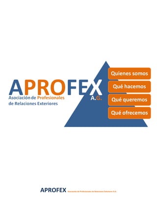 APROFEX   Asociación de Profesionales de Relaciones Exteriores A.G.
 