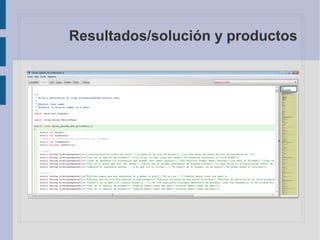 Resultados/solución y productos
 