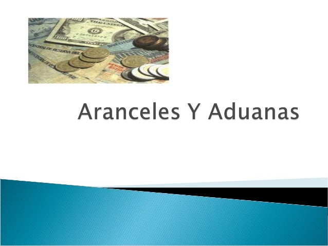 Presentacion Arancel Aduanas Presentacion Arancel Aduanas