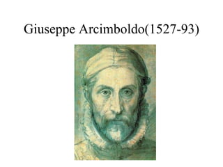 Giuseppe Arcimboldo(1527-93) 